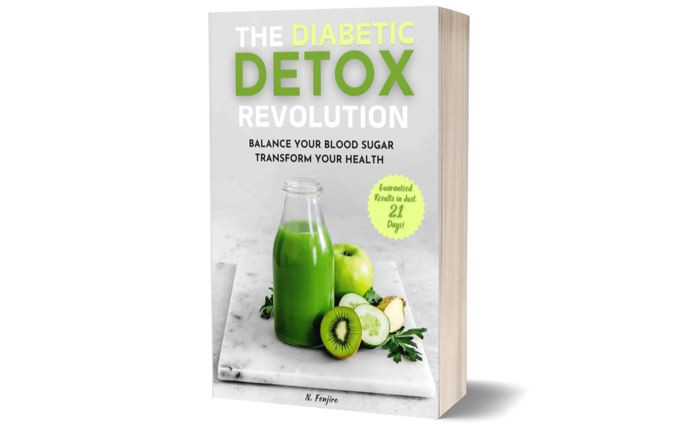 The Diabetic Detox Revolution: Balance Your Blood Sugar, Transform Your Health